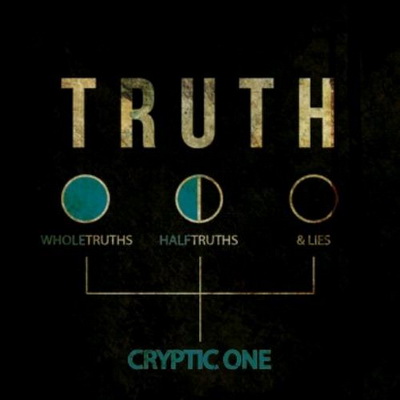Cryptic One Truth Whole Truth Half Truths Lies 2013 Recorded 2003 2004