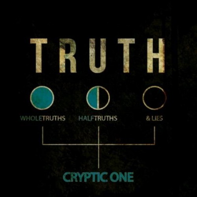 Cryptic One - Truth: Whole Truth, Half Truths, & Lies (Recorded 2003-2004) (2013)