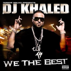 DJ Khaled 2007 We The Best