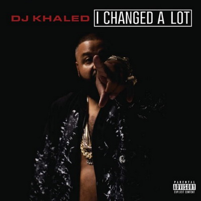 DJ Khaled - I Changed a Lot (Deluxe Edition) (2015)
