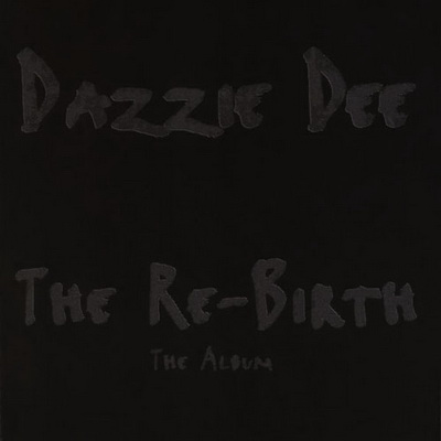 Dazzie Dee 1996 Re Birth