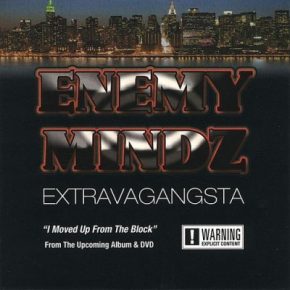 E.N.E.M.Y Mindz - ExtravaGangsta (2005) [FLAC]