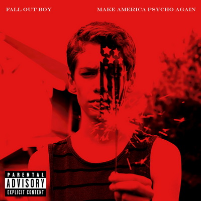 Fall Out Boy - Make America Psycho Again (2015) [FLAC]