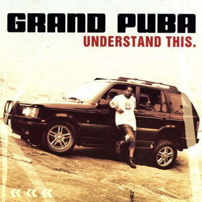 Grand Puba - Understand This (2001) [FLAC]