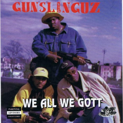 Gunslinguz - We All We Gott (1995)