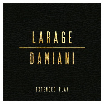 Larage Et Damiani 2015 Extended Play