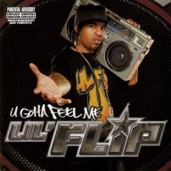Lil’ Flip U Gotta Feel Me 2004