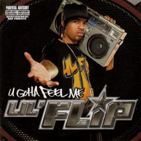 Lil’ Flip – U Gotta Feel Me (2CD) (2004)