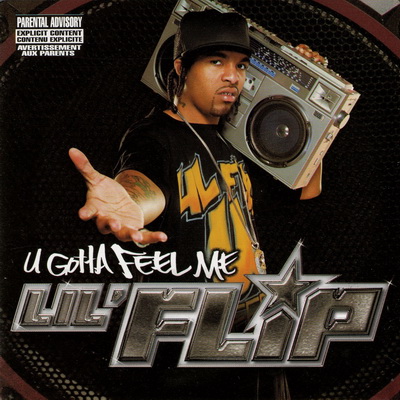 Lil’ Flip U Gotta Feel Me 2004