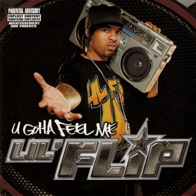 Lil’ Flip – U Gotta Feel Me (2CD) (2004)