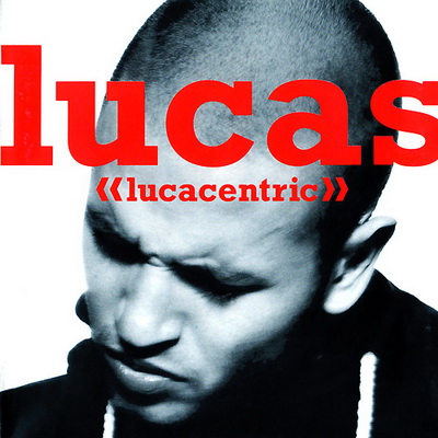 Lucas - Lucacentric (1994)