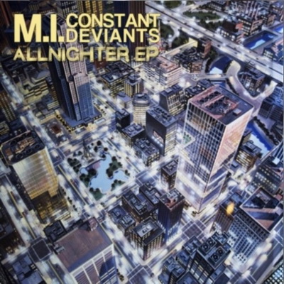 M.I. of Constant Deviants Allnighter EP 2012