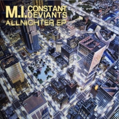 M.I. (of Constant Deviants) - Allnighter EP (2012) [320]