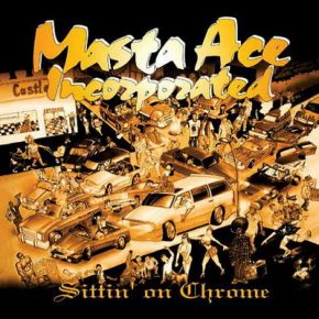 Masta Ace - Sittin' On Chrome (1995) (Deluxe Edition 3CD) (Reissue 2012) [FLAC]