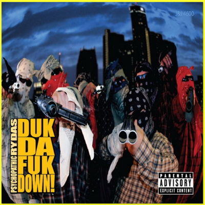 Psychopathic Rydas - Duk Da Fuk Down! (CD) (2007)
