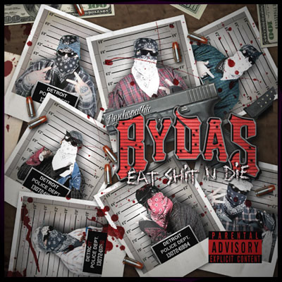 Psychopathic Rydas - Eat Shit N Die (2011)