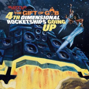 The Gift Of Gab - 4th Dimensional Rocketships Going UP (2004)