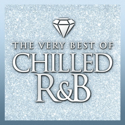 Various Artists - Chilled R&B: The Very Best Of (3CD) (2015) [FLAC]