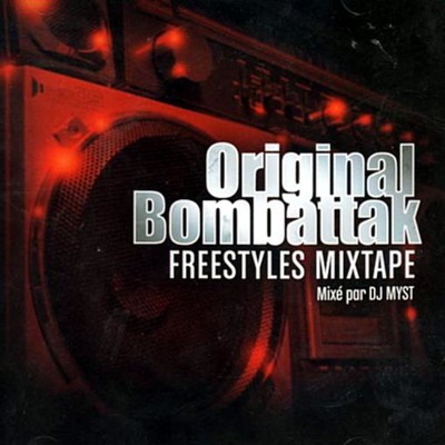Various Artists - Original Bombattak Freestyles Mixtape - Mixe par DJ Myst (2CD) (2006)