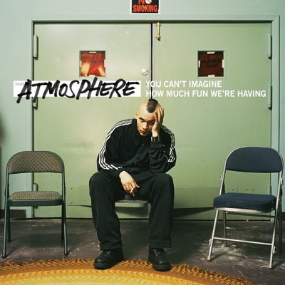 Atmosphere - You Can't Imagine How Much Fun We're Having (2CD) (2005)