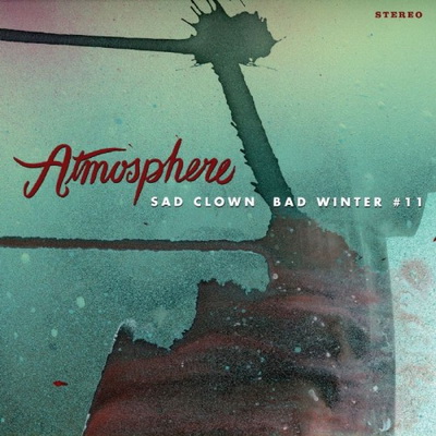 Atmosphere - Sad Clown Bad Dub #11 (Sad Clown Bad Winter) (2007)