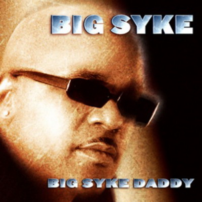 Big Syke - Big Syke Daddy (2001) [FLAC]