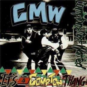 Compton's Most Wanted - It's A Compton Thang (1990)