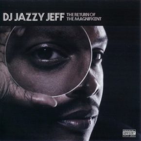 DJ Jazzy Jeff 2007 The Return Of The Magnificent