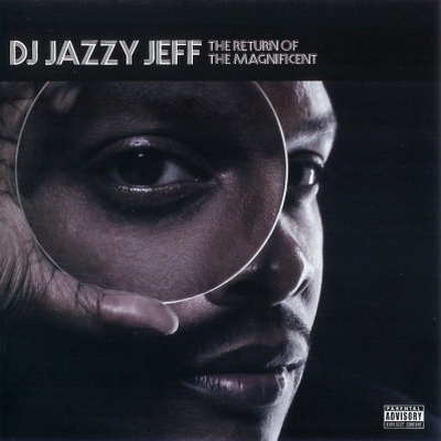 DJ Jazzy Jeff 2007 The Return Of The Magnificent