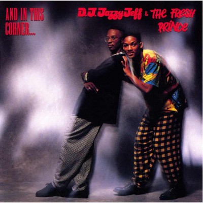DJ Jazzy Jeff & The Fresh Prince - And In This Corner (1989) [FLAC]