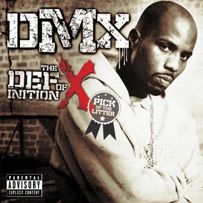 DMX 2007 The Definition Of X Pick Of The Litter