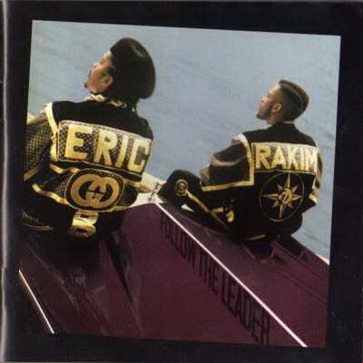 Eric B. & Rakim - Follow the Leader (1988) (2005 Expanded Edition) [FLAC]