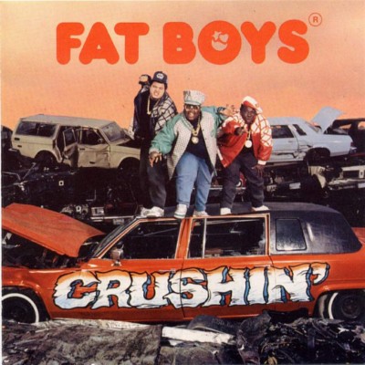 Fat Boys 1987 Crushin’