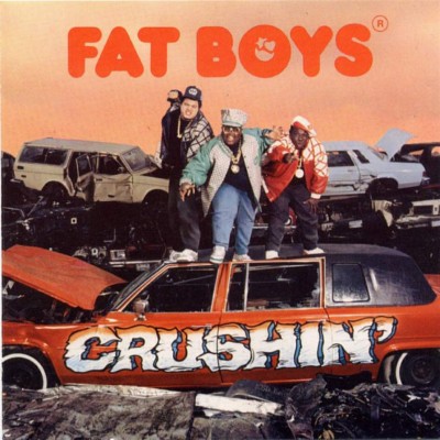 Fat Boys - Crushin' (1987)