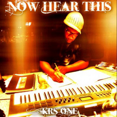 KRS One Now Hear This Album 2015