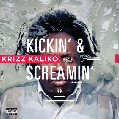 Krizz Kaliko - Kickin' & Screamin' (2012) [FLAC]