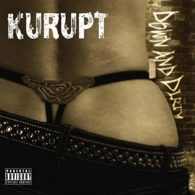 Kurupt Down And Dirty 2010