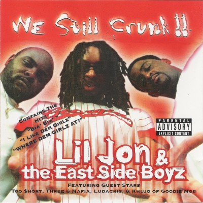 Lil Jon The East Side Boyz 2000 We Still Crunk