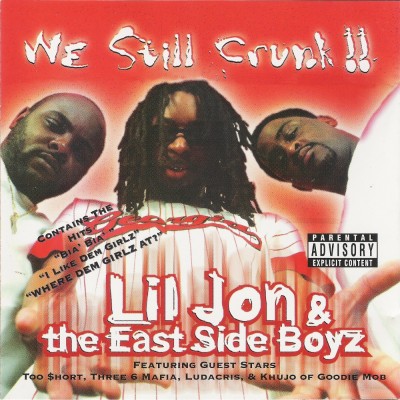 Lil Jon & The East Side Boyz - We Still Crunk (2000) [FLAC]