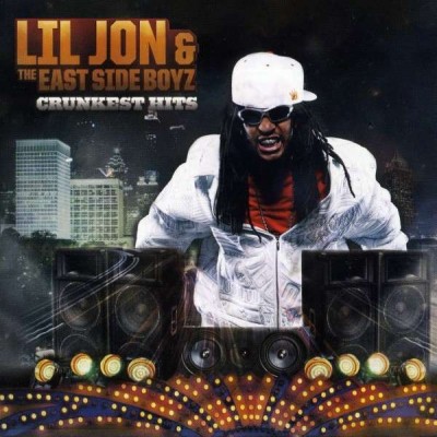 Lil Jon The East Side Boyz 2011 Crunkest Hits