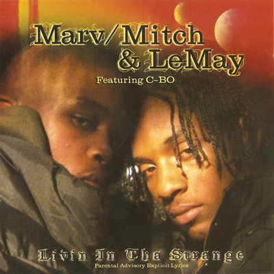 Marv Mitch & LeMay - Livin In Tha Strange (1996)