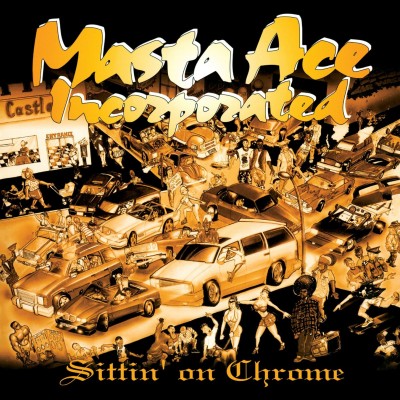 Masta Ace - Sittin' On Chrome (1995)