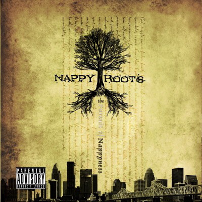 Nappy Roots 2010 The Pursuit of Nappyness