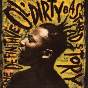 Ol' Dirty Bastard - The Definitive Ol' Dirty Bastard Story (2005)