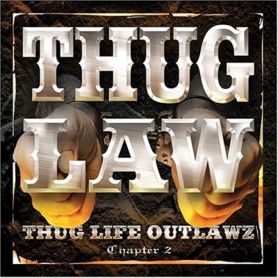 Outlawz & Thug Life - Thug Law Chapter 2 (2003)