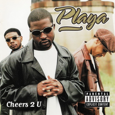 Playa - Cheers 2 U (1998) [CD] [FLAC] [Def Jam]