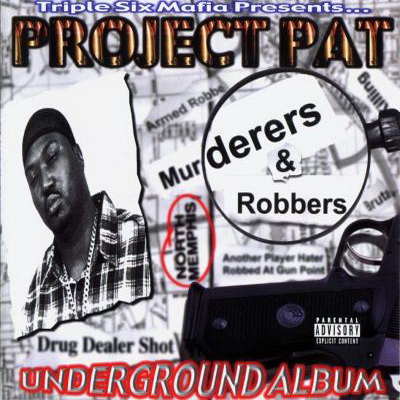 Project Pat 2000 Murderers Robbers