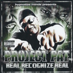 Project Pat - Real Recognize Real (2009) [FLAC]