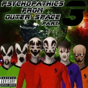 Psychopathic Records Psychopathics from Outerspace 3 2007