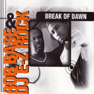 Rob Base & DJ E-Z Rock - Break Of Dawn (Maxi-Single) (1995) [FLAC]